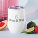 Wine It Now Wine tumbler 8814354_16046